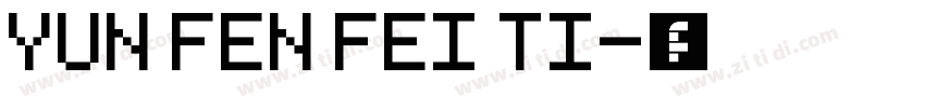 YUN FEN FEI TI字体转换